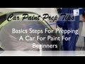 How To Prep Paint – Basic Steps To Prep A Car For Paint Before Spraying